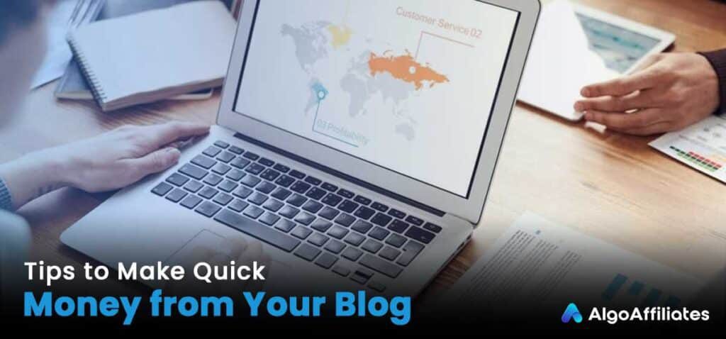 Tips to Make Quick Money (instant payouts ) from Your Blog