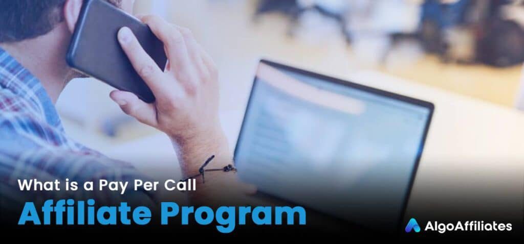 What is pay per call affiliate program