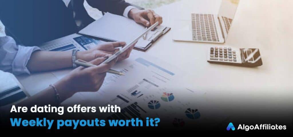 Are dating offers with weekly payouts  program worth it