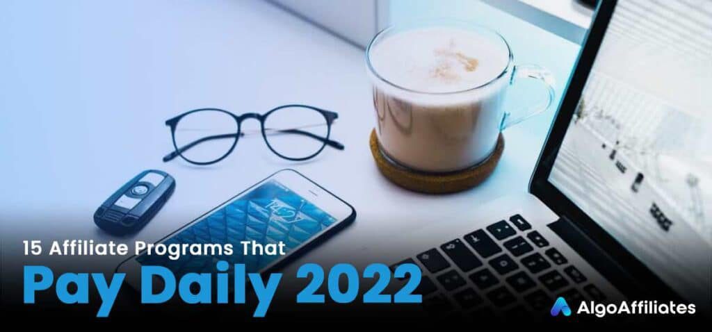 15 Affiliate Programs That Pay Daily