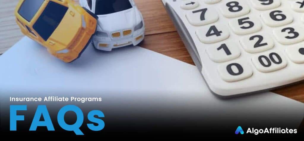 Insurance-Affiliate-Programs-FAQs