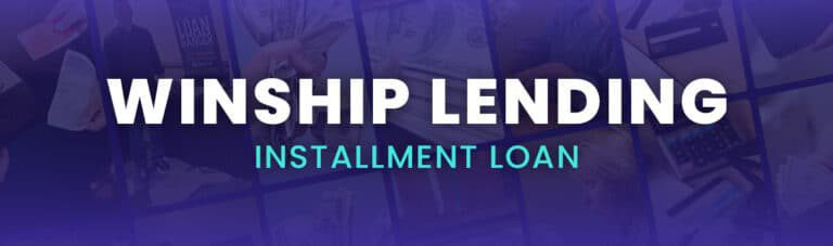 winship lending installment loan
